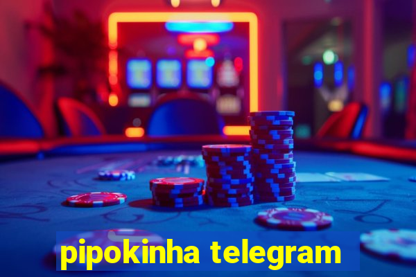 pipokinha telegram